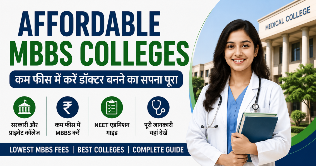 Affordable MBBS Colleges in India with low fees, government and private medical colleges list, NEET admission guidance