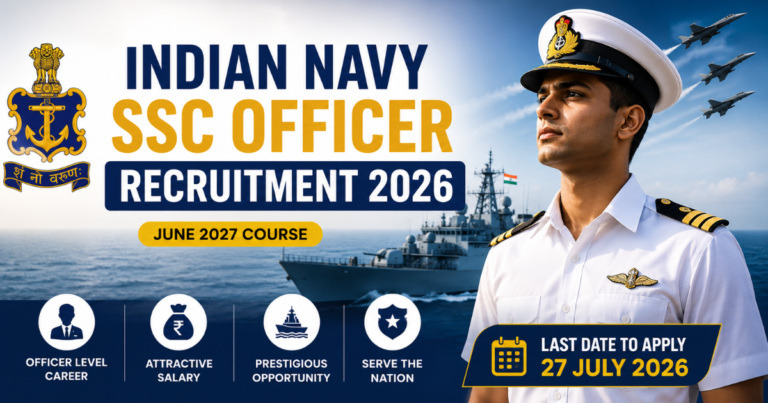 Indian Navy SSC Officer Recruitment 2026 आवेदन प्रक्रिया, पात्रता, सिलेबस, सैलरी और चयन प्रक्रिया की पूरी जानकारी