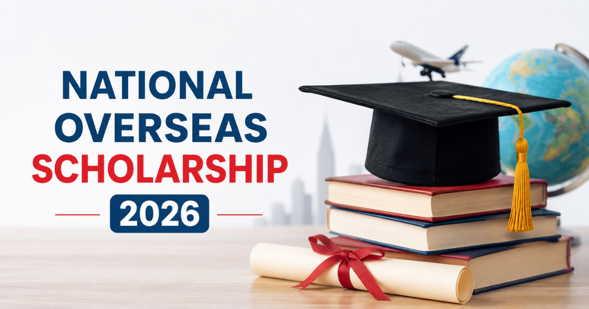 National Overseas Scholarship 2026 आवेदन प्रक्रिया, पात्रता, अंतिम तिथि और विदेश में पढ़ाई के लिए सरकारी स्कॉलरशिप की पूरी जानकारी