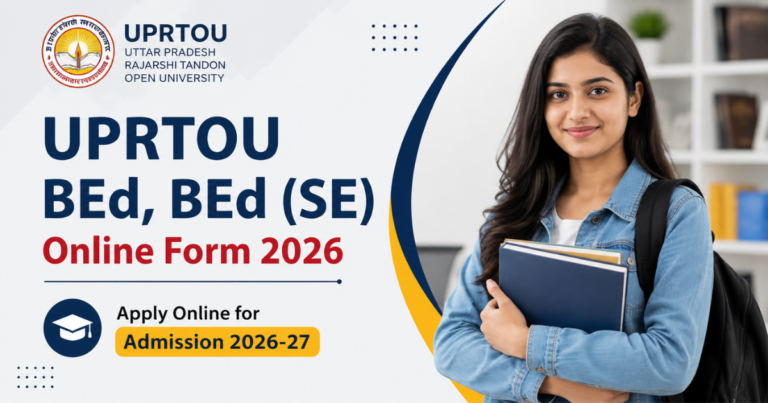 UPRTOU BEd BEd SE Online Form 2026 apply online entrance exam admission