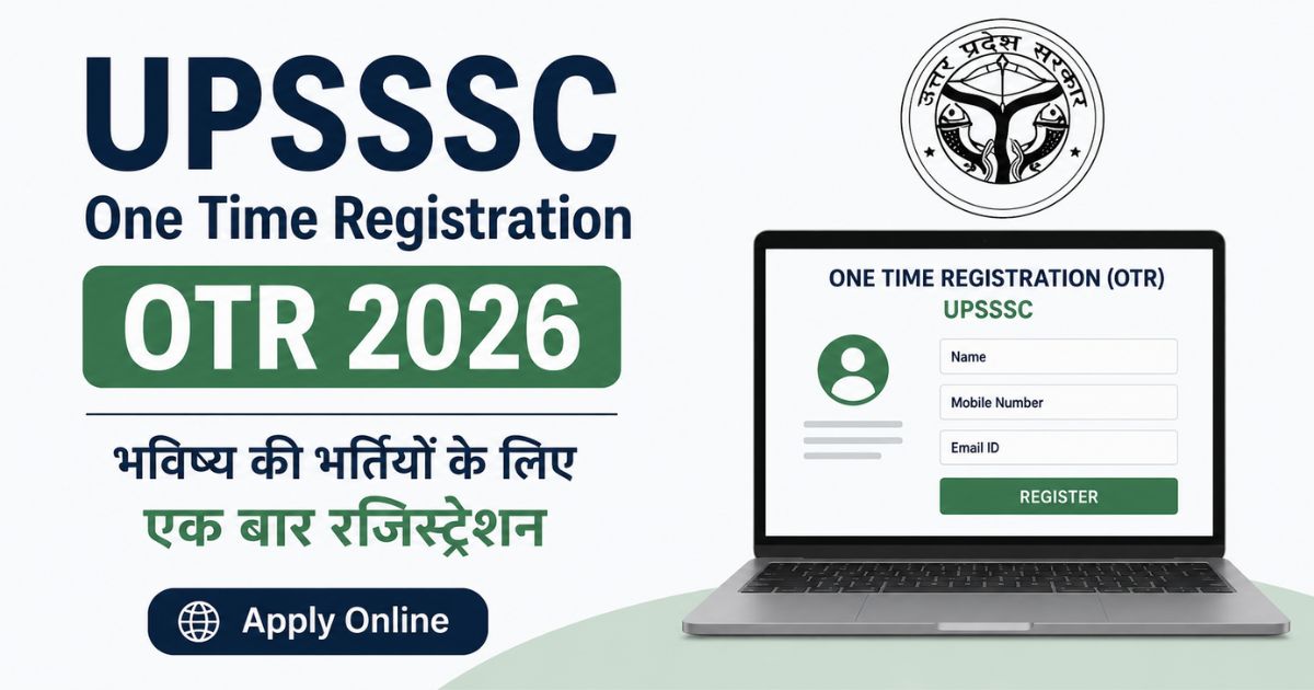 UPSSSC One Time Registration OTR 2026